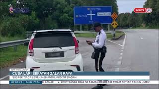 14 FEB 2024 BERITA PAGI  CUBA LARI SEKATAN JALAN RAYA SUSPEK TIADA LESEN MEMANDU POSITIF DADAH [upl. by Yliah]