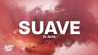 El Alfa  Suave TikTok Song LetraLyrics [upl. by Releehw558]