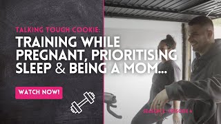 Talking Tough Cookie Training While Pregnant Prioritising Sleep amp Being a Mom [upl. by Nyleahs]