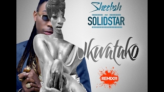 Sheebah  Nkwatako Remix ft Solidstar [upl. by Carolyne]