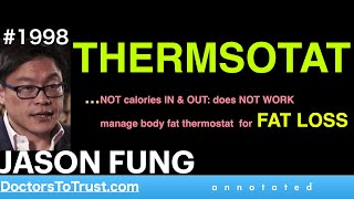 JASON FUNG  THERMOSTAT …NOT calories INOUT does NOT WORK manage body fat thermostat for FAT LOSS [upl. by Eve]