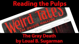 The Gray Death by Loual B Sugarman [upl. by Egroj]