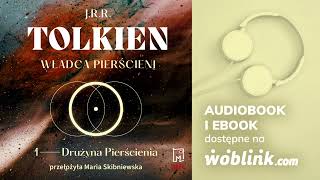 WŁADCA PIERŚCIENI  DRUŻYNA PIERŚCIENIA  J R R TOLKIEN  AUDIOBOOK PL [upl. by Eittah]