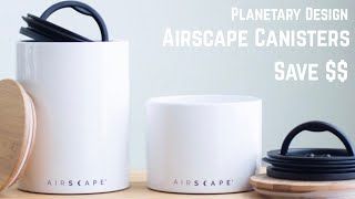 Airscape Coffee Canisters  Planetary Design  Do These Save Your Coffee [upl. by Ledif978]