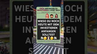 Fange noch heute an zu investieren  vermögensaufbau investieren aktien [upl. by Lytle]