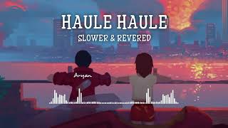 haule haule lofi music slower video viral SonyMusicIndia [upl. by Hyams]