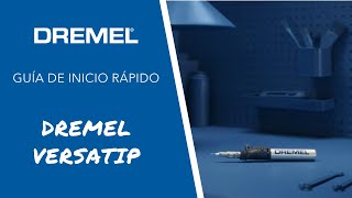 Dremel Guía de inicio rápido  Versatip [upl. by Ivers60]