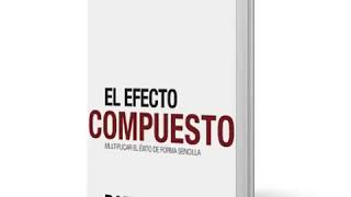 El Efecto Compuesto Audiolibro Completo [upl. by Malita637]