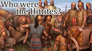 Who were the Hittites [upl. by Lennard]