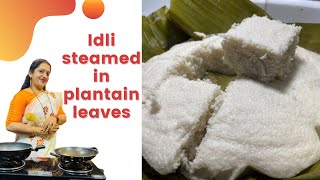 IDLI STEAMED IN PLANTAIN LEAVES [upl. by Marbut]