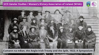 Cumann na mBan the AngloIrish Treaty and the Split 1922 A symposium [upl. by Kwapong117]