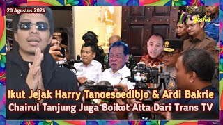 Ikuti Harry Tanoesoedibjo amp Ardi Bakrie Chairul Tanjung Juga Boikot Atta Halilintar dari Trans TV [upl. by Borchert]