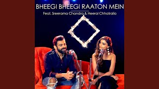 Bheegi Bheegi Raaton Mein feat Sreerama Chandra amp Ajay Singha [upl. by Ttemme]