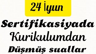 24 İyun sertifikasiyaya düşmüş kurikulum sualları [upl. by Aisan]