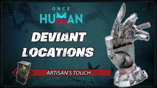 Artisans Touch Deviant Location  Once Human Gameplay Guide [upl. by Ellennoj907]