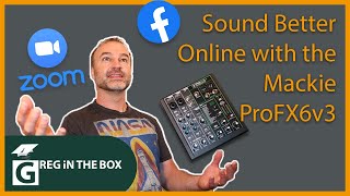 Sound Better Online with the Mackie ProFX6v3 [upl. by Aniat]