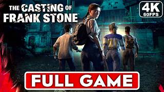 THE CASTING OF FRANK STONE Gameplay Walkthrough FULL GAME 4K 60FPS PC ULTRA  No Commentary [upl. by Aloysia]