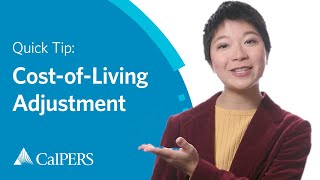 CalPERS Quick Tip  CostofLiving Adjustment COLA [upl. by Lerraj]