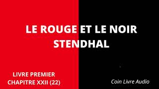 LE ROUGE ET LE NOIR STENDHAL  Livre Premier  Chapitre XXII 22  Livre Audio [upl. by Alicia]