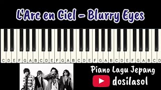 LArc en Ciel  Blurry Eyes Piano Tutorial [upl. by Shell]