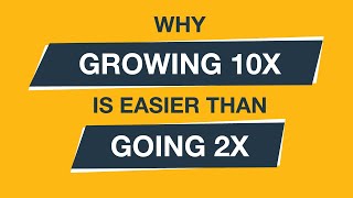 Why Growing 10x Is Easier Than Going 2x Strategic Coach® [upl. by Aehcim683]