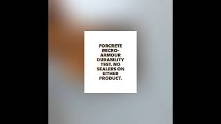 Forcrete MicroArmour durability test No sealers on either product [upl. by Richarda]