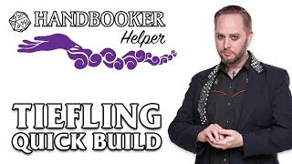 Handbooker Helper Tiefling Quick Build [upl. by Gradeigh]