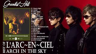 LArcenciel のベストソング ♫ Best Songs Of LArcenciel♫ LArcenciel メドレー♫ LArcenciel 人気曲 2022 [upl. by Nyssa872]