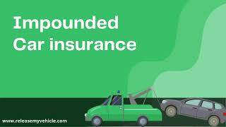 Impounded car insurance [upl. by Tsepmet]