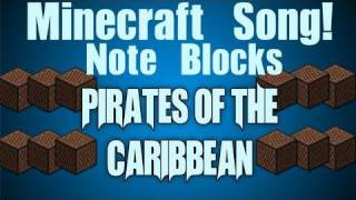 Minecraft Song Note Blocks Pirates of the Caribbean  quotHes a Piratequot [upl. by Zippora]