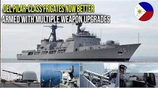 DEL PILARCLASS FRIGATES NOW BETTER ARMED WITH MULTIPLE WEAPON UPGRADES [upl. by Aneetsyrk]