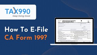 How To File CA Form 199 With Tax990com [upl. by Comethuauc533]