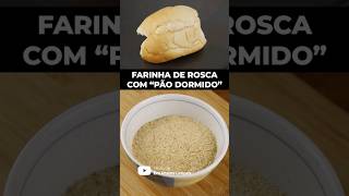 FARINHA DE ROSCA com pão dormido receita receitas comida [upl. by Orat48]