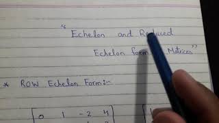 Echelon and Reduced Echelon forms of Matrices in HindiUrdu  Row Echelon Form [upl. by Hbaruas924]