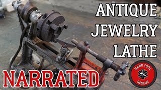 Narrated Antique Jewelry Lathe Restoration [upl. by Thapa]