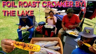 Foil roast Croaker fish by The lake while scouting out new fishing areas [upl. by Katinka]