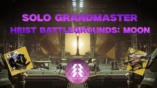 Solo Grandmaster Heist Battleground Moon  Episode Revenant [upl. by Caplan615]