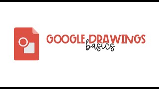 Google Drawings Basics [upl. by Deibel]