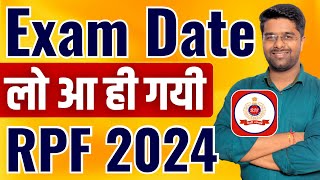 RPF Exam Date 2024  RPF SI Constable Exam Date 2024  RPF New Vacancy 2024 Exam Date  Form Fill UP [upl. by Anton]