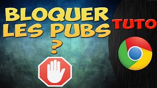 Comment bloquer les pubs sur Google Chrome [upl. by Mllly]