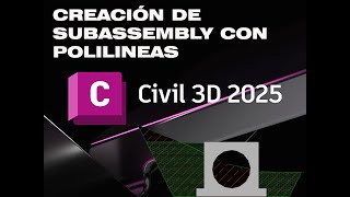 CREACIÓN DE SUBASSEMBLY CON POLILINEAS HASTA CALCULO DE METRADOS EN CIVIL 3D [upl. by Yrneh965]