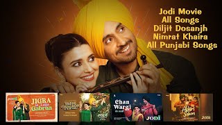 Jodi Movie All Songs Diljit Dosanjh Nimrat Khaira All Punjabi Songs Jukebox [upl. by Allbee65]