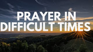 Prayer In Difficult Times  Anchored In Prayer [upl. by Nawk]