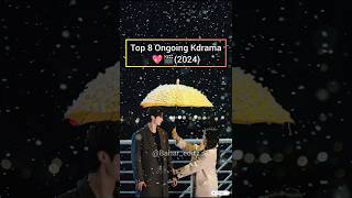 Top 8 Ongoing Kdrama 2024💖🎬 kdrama trendingshorts viralshorts kdramaedit kdramaworld kdrama [upl. by Chard]