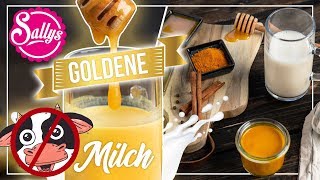 Goldene Milch  bleibt gesund  Milch mit Kurkuma Paste  Sallys Welt [upl. by Krug]