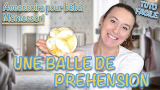 Tuto Faire une balle de préhension Montessori [upl. by Sungam297]