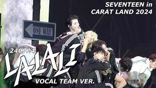 4K Fullcam 240724 SEVENTEEN in CARATLAND 2024 Vocal Team quotLALALIquot [upl. by Haidebez400]