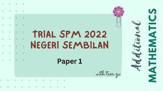 SPM Trial Add Math Negeri Sembilan 2022  Paper 1 [upl. by Voorhis]