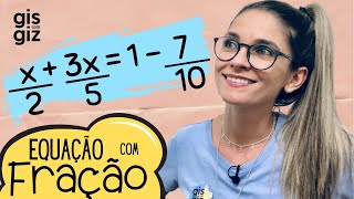 EQUAÇÃO COM FRAÇÃO  EQUAÇÃO DO 1 GRAU COM FRAÇÃO 07 MATEMÁTICA BÁSICA [upl. by Iteerp]