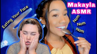 Makayla ASMR Eats My Face 🤤🍴 [upl. by Howell]